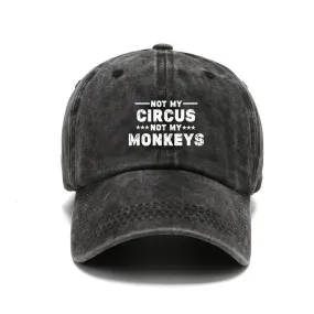 Not My Circus Not My Monkeys Hat
