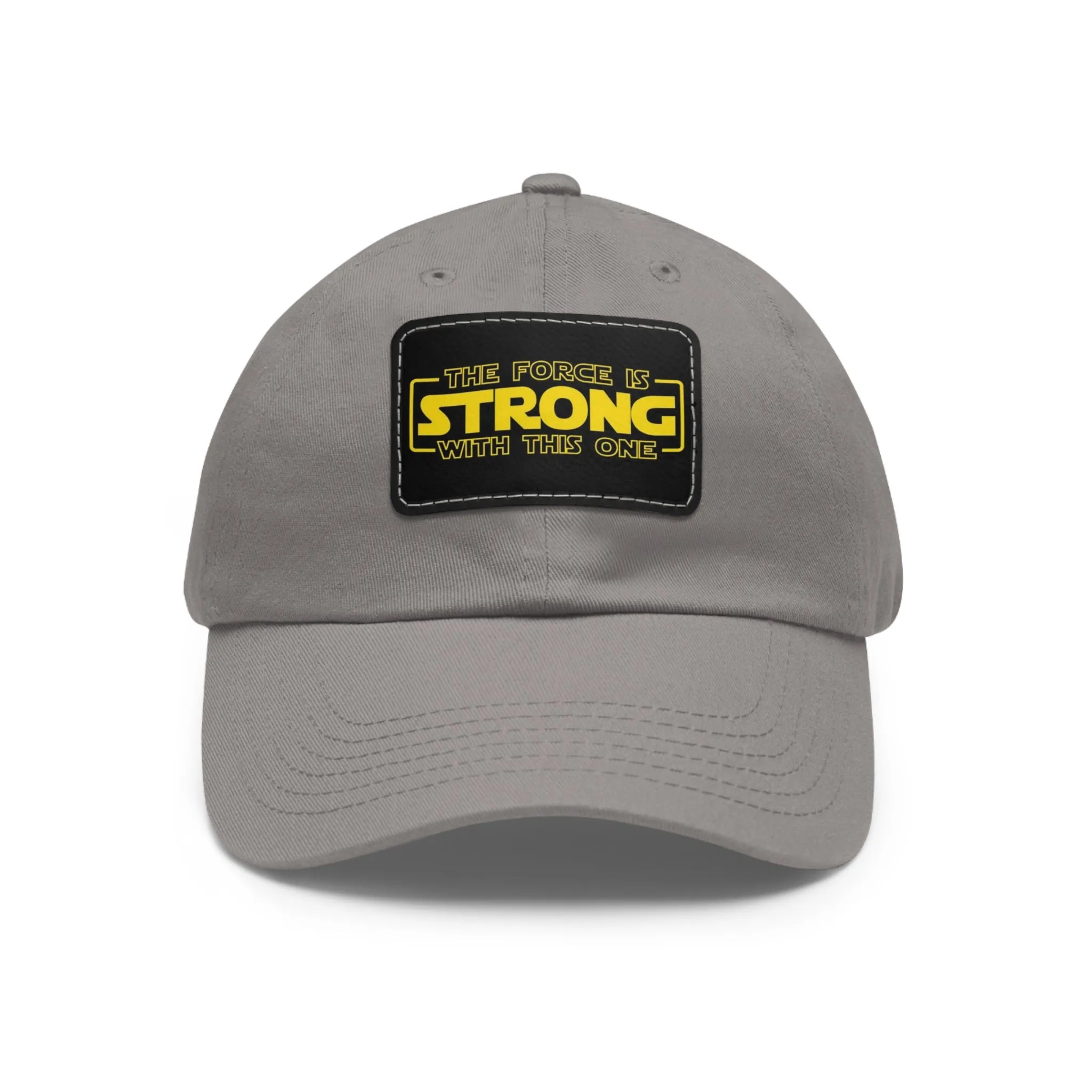 The force is strong with this one  Dad Hat with Leather Patch (Rectangle)