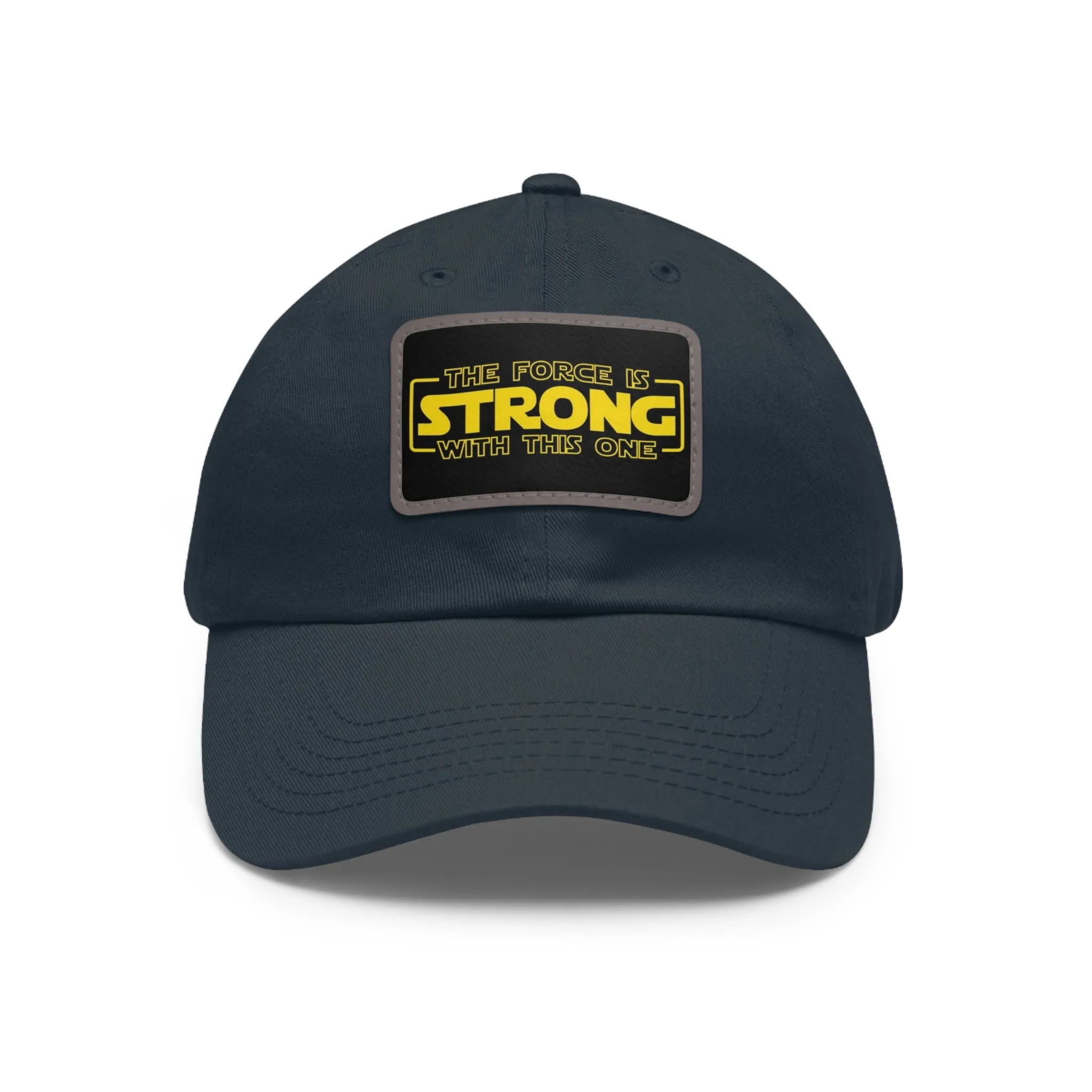 The force is strong with this one  Dad Hat with Leather Patch (Rectangle)