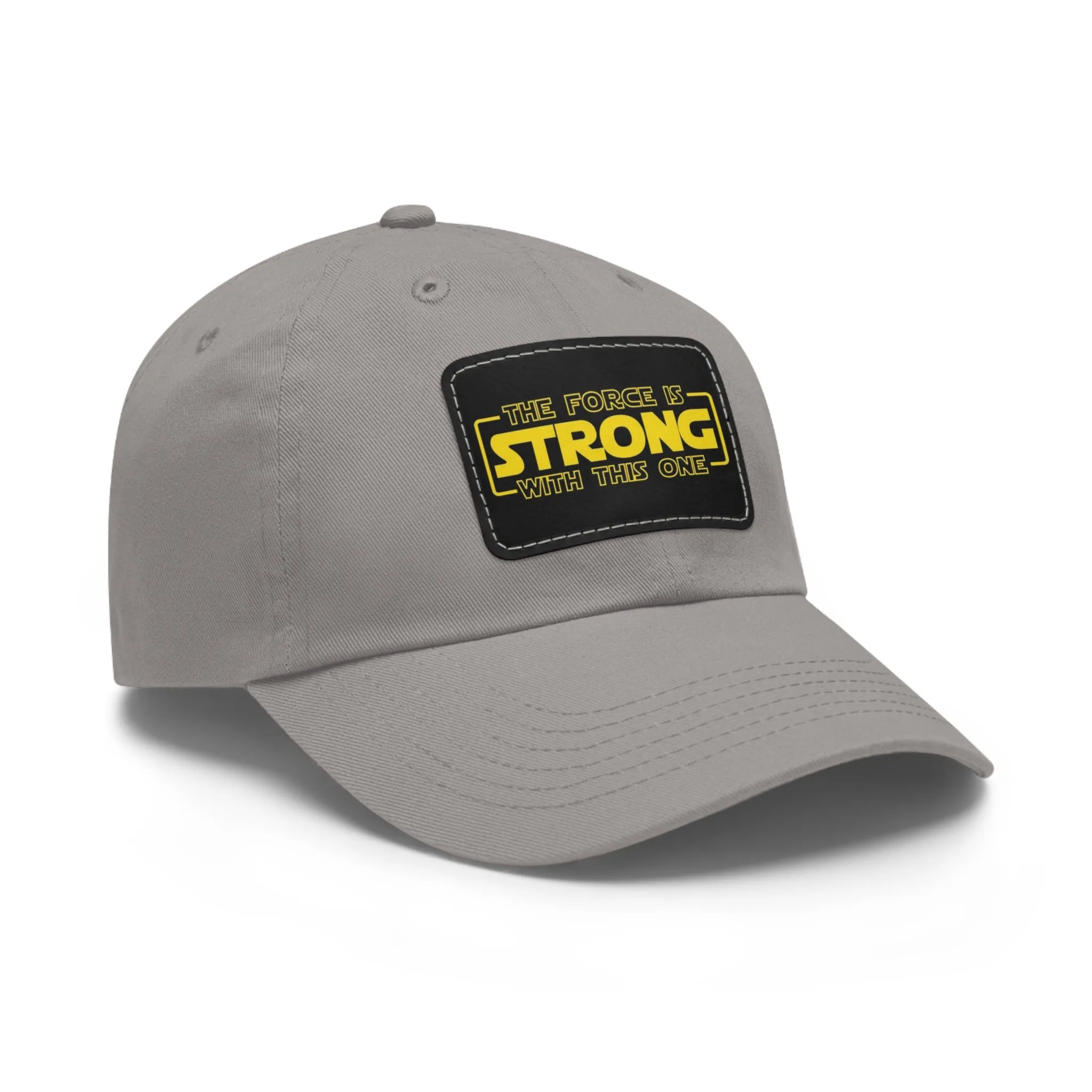 The force is strong with this one  Dad Hat with Leather Patch (Rectangle)