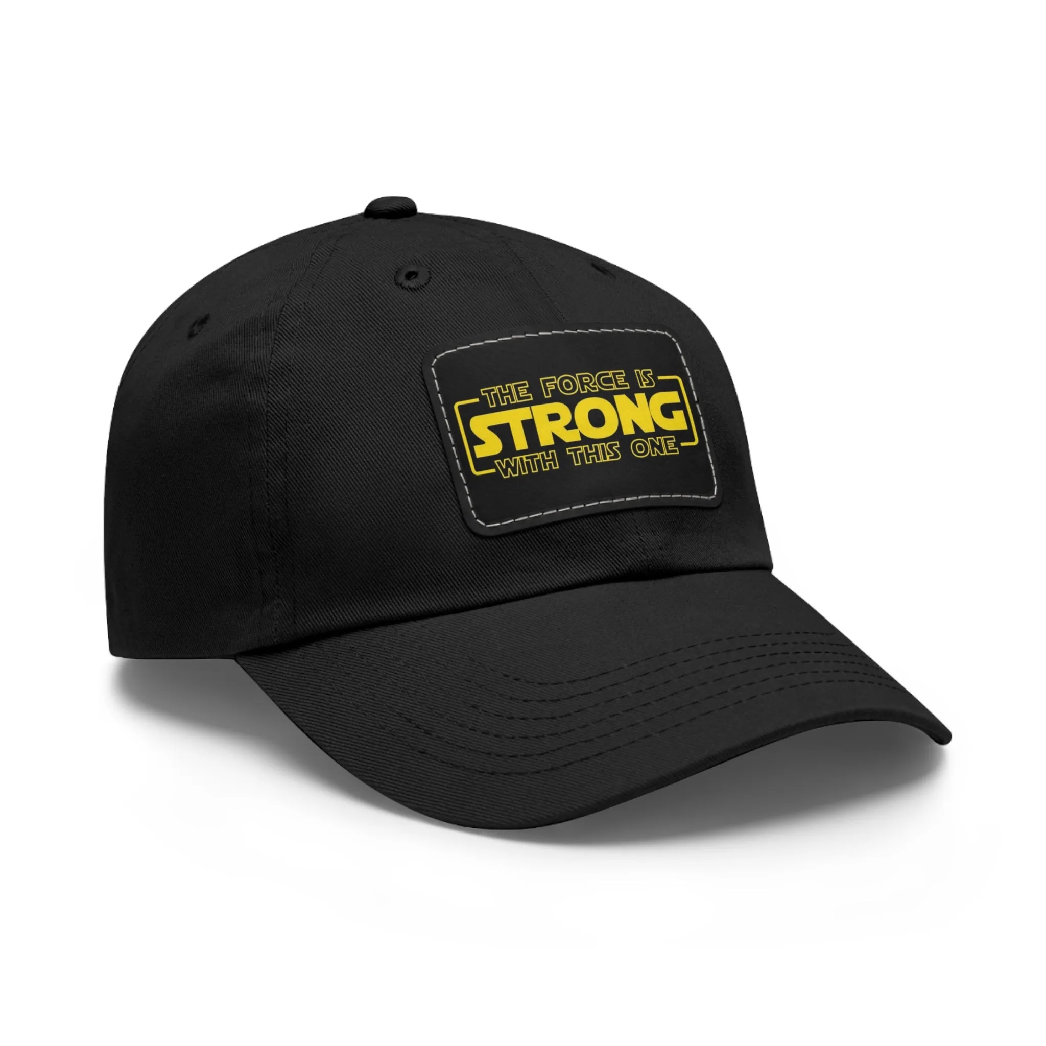 The force is strong with this one  Dad Hat with Leather Patch (Rectangle)