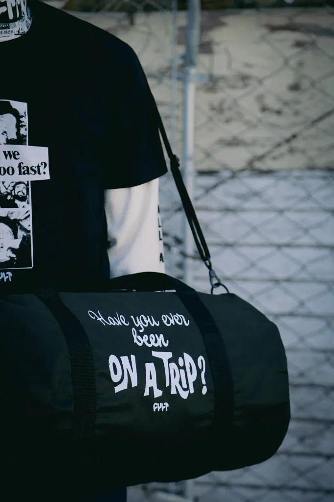 Trippin Duffle Bag